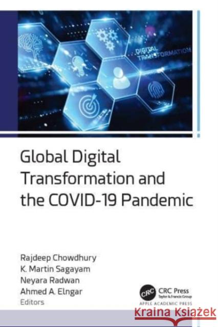 Global Digital Transformation and the Covid-19 Pandemic Rajdeep Chowdhury K. Martin Sagayam Neyara Radwan 9781774915509 Apple Academic Press Inc. - książka