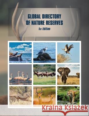 Global Directory of Nature Reserves Salvinia Seelan   9781954866324 Relevant Information, LLC - książka