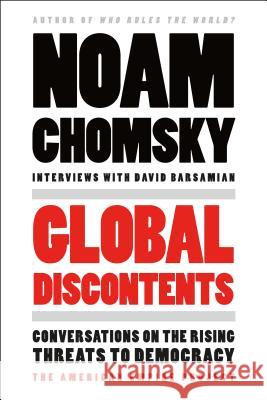 Global Discontents: Conversations on the Rising Threats to Democracy Chomsky, Noam 9781250146182 Metropolitan Books - książka