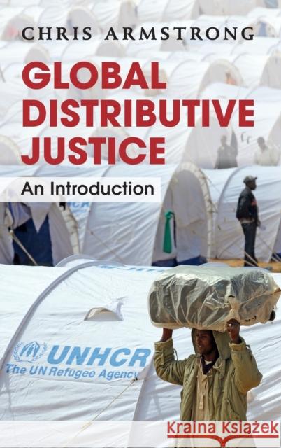 Global Distributive Justice: An Introduction Armstrong, Chris 9781107008922  - książka