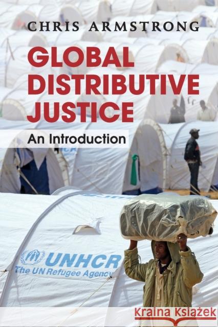 Global Distributive Justice: An Introduction Armstrong, Chris 9781107401402  - książka