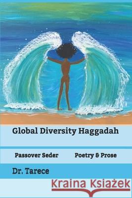 Global Diversity Haggadah Dr Tarece Lynette Johnson Hannah Georgia Hassell Nile Cordell Octavis Hassell 9781985575578 Createspace Independent Publishing Platform - książka