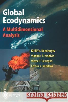 Global Ecodynamics: A Multidimensional Analysis Kondratyev, Kirill Y. 9783540204763 Springer - książka