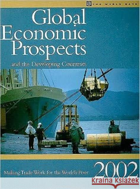 Global Economic Prospects 2002 : Making Trade Work for the World's Poor World Bank Group 9780821349960 World Bank Publications - książka