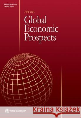 Global Economic Prospects, June 2024 The World Bank 9781464820588 World Bank Publications - książka