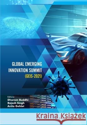 Global Emerging Innovation Summit (GEIS-2021) Rajesh Singh Anita Gehlot Dharam Buddhi 9781681089034 Bentham Science Publishers - książka