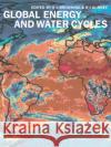 Global Energy and Water Cycles K. A. Browning Robert J. Gurney R. J. Gurney 9780521032858 Cambridge University Press