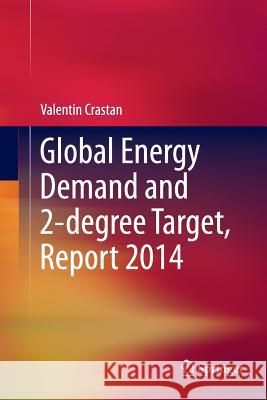 Global Energy Demand and 2-Degree Target, Report 2014 Crastan, Valentin 9783319385792 Springer - książka