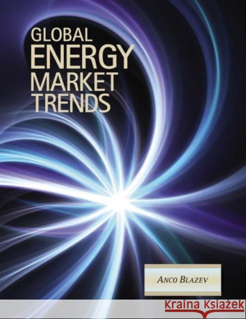 Global Energy Market Trends Anco S. Blazev 9781498786577 Fairmont Press - książka