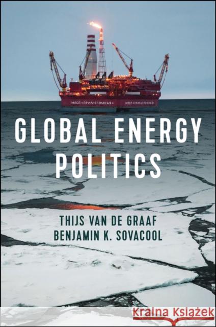 Global Energy Politics Thijs Va Benjamin K. Sovacool 9781509530489 Polity Press - książka