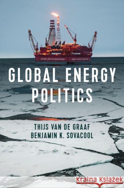 Global Energy Politics Thijs Va Benjamin K. Sovacool 9781509530496 John Wiley and Sons Ltd - książka