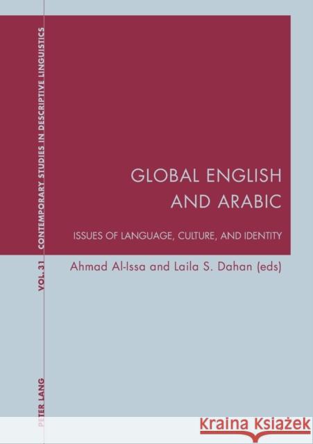 Global English and Arabic; Issues of Language, Culture, and Identity Al-Issa, Ahmad 9783034302937 Peter Lang AG, Internationaler Verlag Der Wis - książka