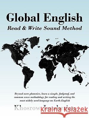 Global English: Read & Write Sound Method Javaherian, Khosrow 9781450230308 iUniverse.com - książka