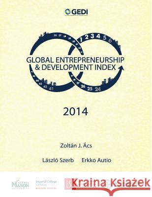 Global Entrepreneurship and Development Index 2014 Zoltan J. Acs Laszlo Szerb Erkko Autio 9781496176417 Createspace - książka