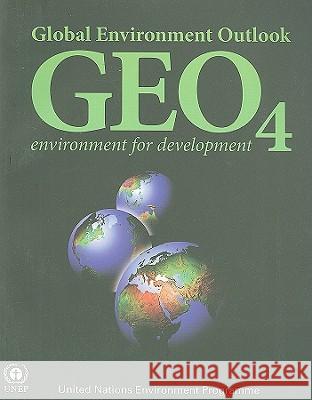 Global Environment Outlook: GEO4: Environment for Development United Nations Environment Programme 9789280728361 United Nations Environment Programme - książka