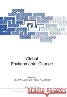 Global Environmental Change Robert W. Corell Patricia A. Anderson 9783642760693 Springer - książka