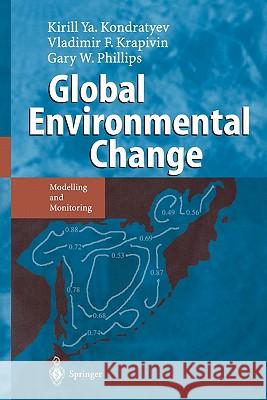 Global Environmental Change: Modelling and Monitoring Kondratyev, Kirill Y. 9783642077739 Not Avail - książka