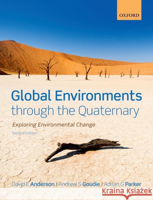 Global Environments Through the Quaternary: Exploring Evironmental Change Anderson, David 9780199697267  - książka