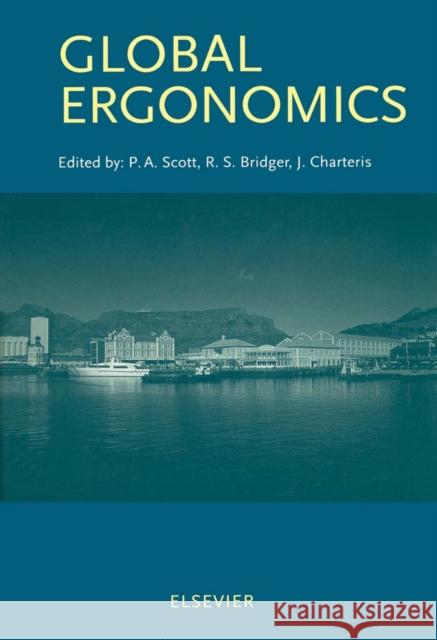 Global Ergonomics Scott, P.A., Charteris, J., Bridger, R.S. 9780080433349 Elsevier Science - książka