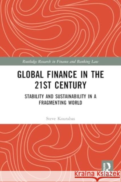 Global Finance in the 21st Century Steve Kourabas 9781032080710 Taylor & Francis Ltd - książka