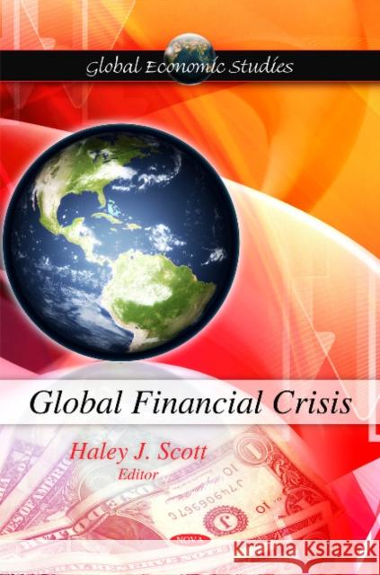 Global Financial Crisis Haley J Scott 9781616686314 Nova Science Publishers Inc - książka