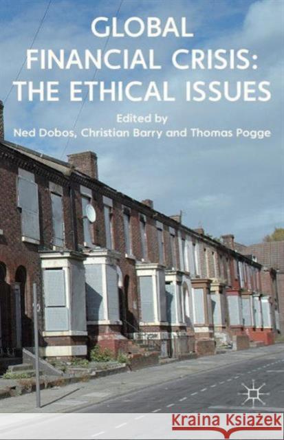Global Financial Crisis: The Ethical Issues Thomas Pogge 9780230293519 PALGRAVE MACMILLAN - książka