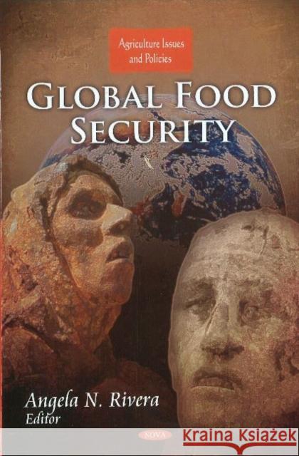 Global Food Security Angela N Rivera 9781617617652 Nova Science Publishers Inc - książka