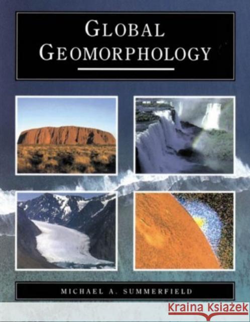 Global Geomorphology: An Introduction to the Study of Landforms Summerfield, Michael A. 9780582301566  - książka