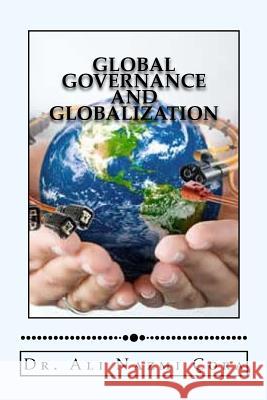 Global Governance and Globalization Ali Nazmi Cora 9781539545040 Createspace Independent Publishing Platform - książka