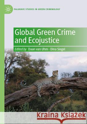 Global Green Crime and Ecojustice Daan Va Dina Siegel 9783031915567 Palgrave MacMillan - książka