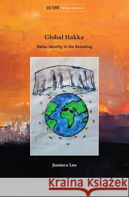 Global Hakka: Hakka Identity in the Remaking Jessieca Leo 9789004300262 Brill - książka