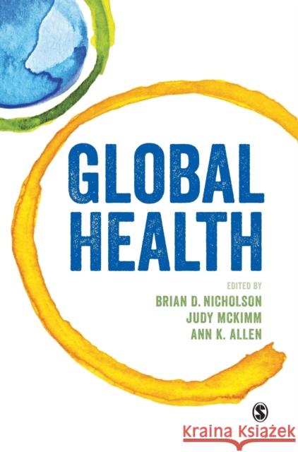 Global Health Brian Nicholson Judy McKimm Ann Allen 9781446282496 Sage Publications Ltd - książka