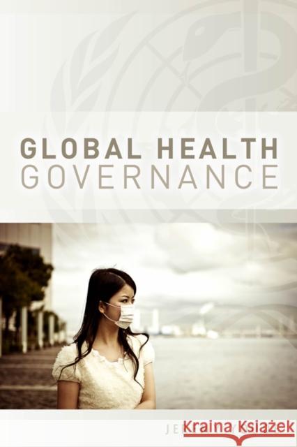 Global Health Governance Jeremy R. Youde   9780745653082 Polity Press - książka