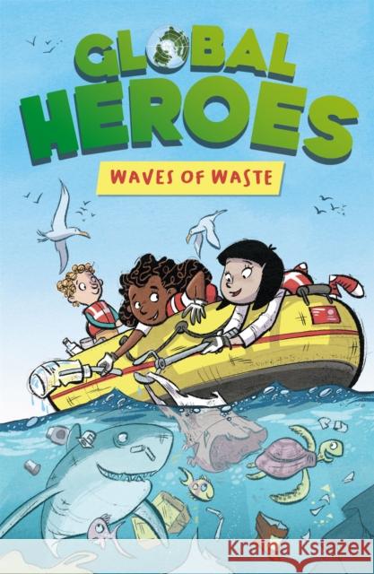 Global Heroes: Waves of Waste Harvey, Damian 9781445182988 Hachette Children's Group - książka