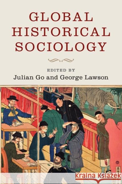 Global Historical Sociology Julian Go George Lawson 9781316617694 Cambridge University Press - książka