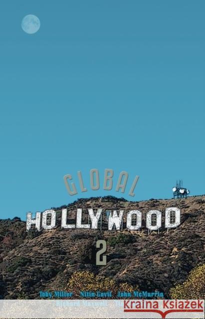 Global Hollywood 2 Toby Miller Nitin Govil John McMurria 9781844570492 BFI Publishing - książka