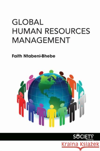 Global Human Resources Management Faith Ntabeni Bhebe 9781773612140 Society Publishing - książka