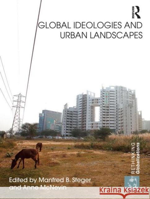 Global Ideologies and Urban Landscapes  9780415828918 Taylor and Francis - książka