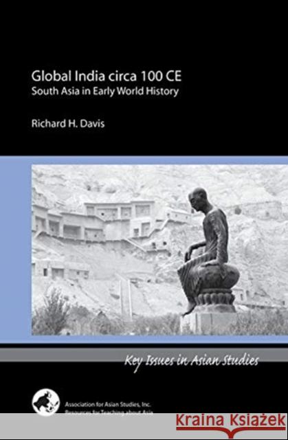 Global India Circa 100 Ce Richard H. Davis 9780924304590 Association for Asian Studies - książka