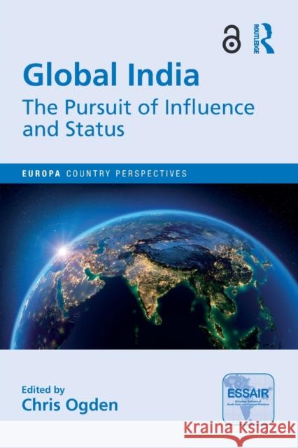 Global India: The Pursuit of Influence and Status Ogden, Chris 9781032421612 Taylor & Francis Ltd - książka