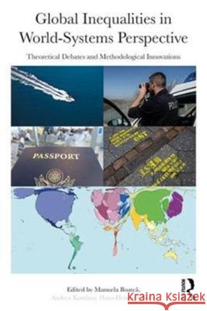 Global Inequalities in World-Systems Perspective: Theoretical Debates and Methodological Innovations Manuela Boatca Andrea Komlosy Hans-Heinrich Nolte 9781138106789 Routledge - książka