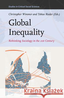 Global Inequality: Rethinking Sociology in the 21st Century Christopher Wimmer Tobias Rieder 9789004733602 Brill - książka