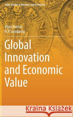 Global Innovation and Economic Value Vijay Kumar R. P. Sundarraj 9788132237587 Springer - książka