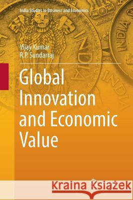 Global Innovation and Economic Value Vijay Kumar R. P. Sundarraj 9788132239048 Springer - książka