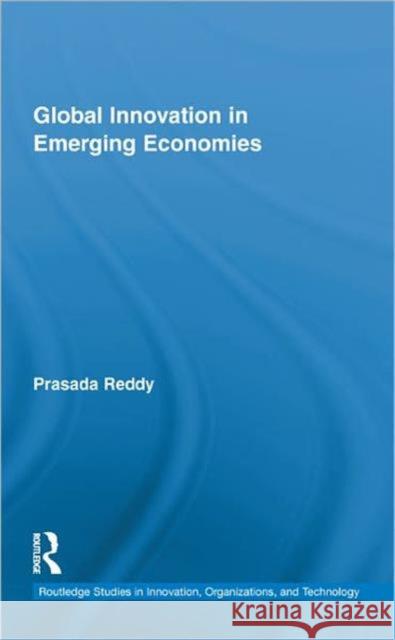 Global Innovation in Emerging Economies Prasada Reddy 9780415879668 Routledge - książka