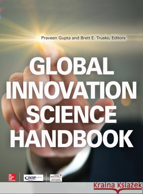 Global Innovation Science Handbook Praveen Gupta Brett E. Trusko 9780071792707 McGraw-Hill Professional Publishing - książka