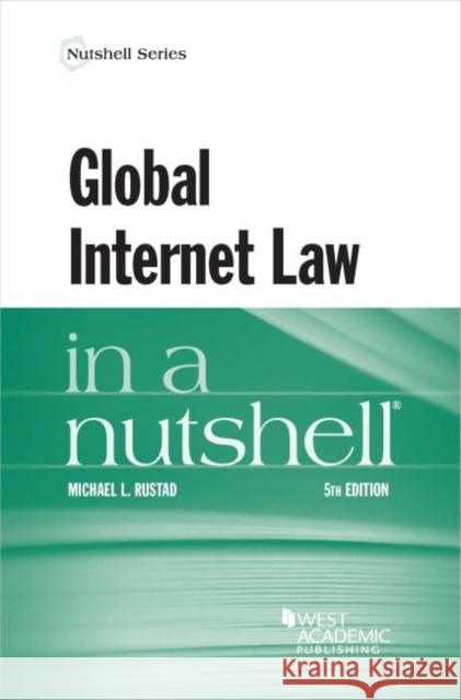 Global Internet Law in a Nutshell Michael L. Rustad 9781636590868 Eurospan (JL) - książka