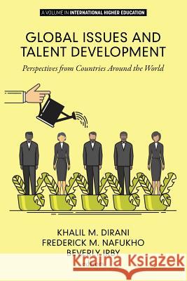 Global Issues and Talent Development: Perspectives from Countries Around the World Khalil M. Dirani Fredrick M. Nafukho Beverly J. Irby 9781641134088 Information Age Publishing - książka