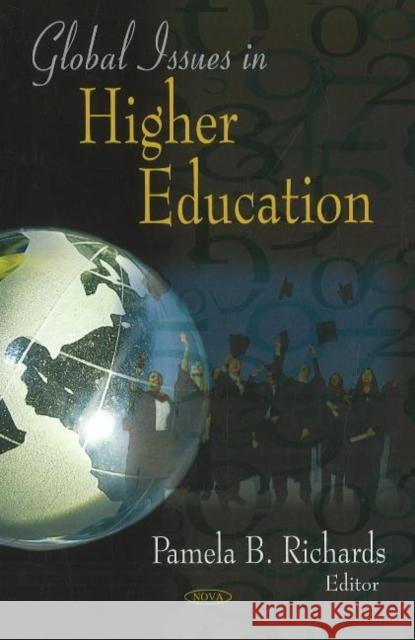 Global Issues in Higher Education Pamela B Richards 9781600218026 Nova Science Publishers Inc - książka