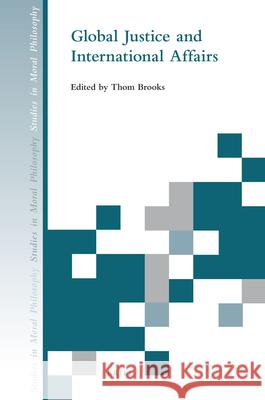 Global Justice and International Affairs Thom Brooks 9789004203433 Brill Academic Publishers - książka